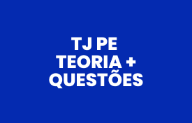 Banner com arte do curso: TJ PE: Teoria + Questões