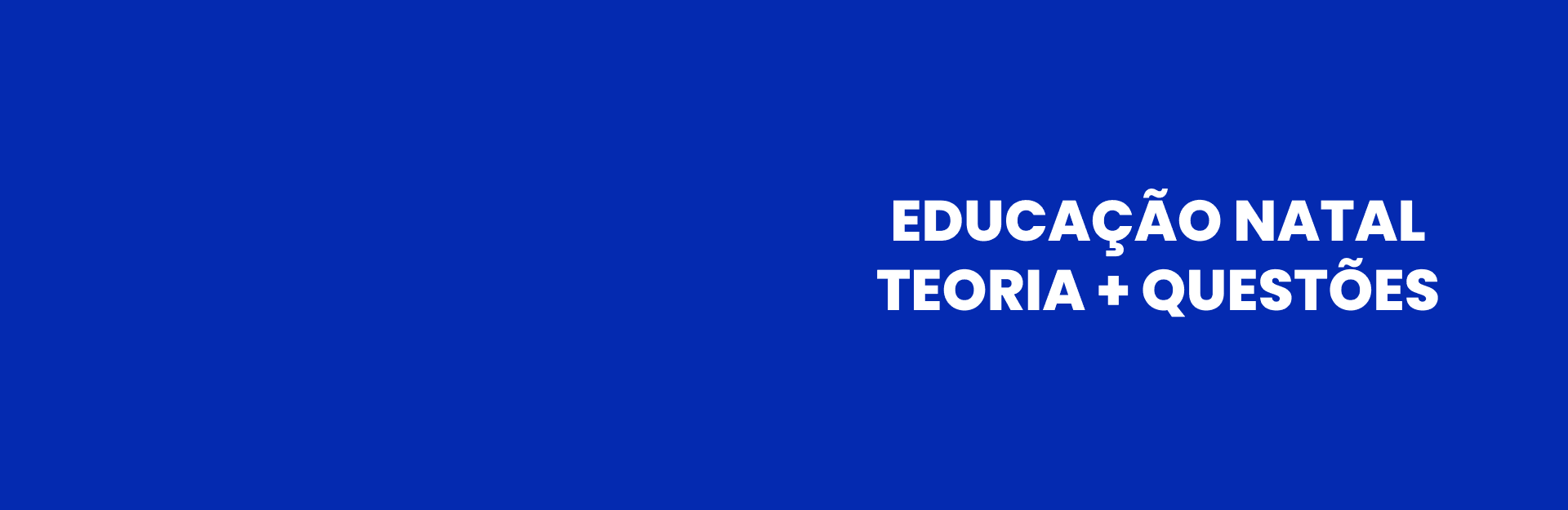 Banner do curso Educação Natal: Teoria + Questões